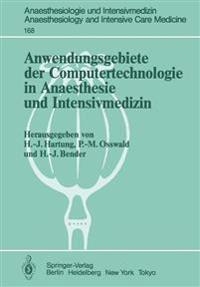Anwendungsgebiete der Computertechnologie in Anaesthesie und Intensivmedizin