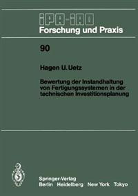 Bewertung der Instandhaltung von Fertigungssystemen in der technischen Investitionsplanung