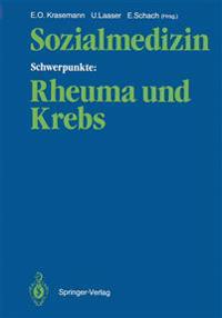 Sozialmedizin Schwerpunkte: Rheuma und Krebs