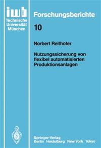 Nutzungssicherung von flexibel automatisierten Produktionsanlagen
