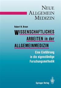 Wissenschaftliches Arbeiten in der Allgemeinmedizin