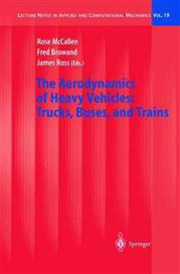 The Aerodynamics of Heavy Vehicles: Trucks, Buses, and Trains
