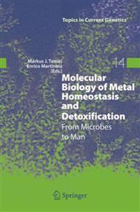Molecular Biology of Metal Homeostasis and Detoxification