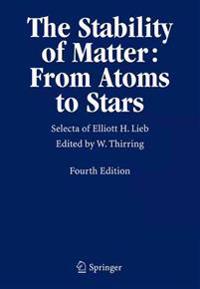 The Stability of Matter: From Atoms to Stars