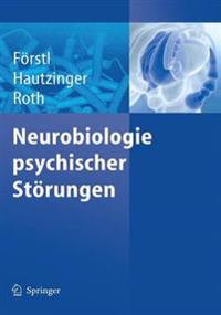 Neurobiologie psychischer Störungen