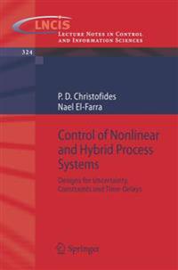 Control of Nonlinear and Hybrid Process Systems