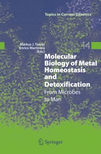 Molecular Biology of Metal Homeostasis and Detoxification
