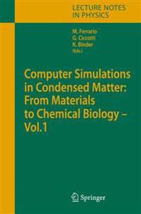 Computer Simulations in Condensed Matter: From Materials to Chemical Biology. Volume 1