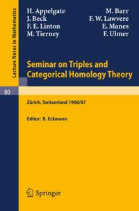 Seminar on Triples and Categorical Homology Theory