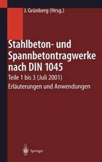 Stahlbeton- und Spannbetontragwerke nach DIN 1045