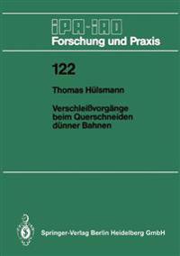 Verschleißvorgänge beim Querschneiden dünner Bahnen