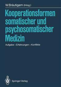 Kooperationsformen somatischer und psychosomatischer Medizin
