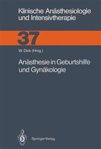 Anästhesie in Geburtshilfe und Gynäkologie