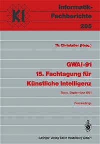 GWAI-91 15. Fachtagung für Künstliche Intelligenz