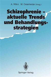 Schizophrenie — aktuelle Trends und Behandlungsstrategien