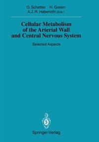 Cellular Metabolism of the Arterial Wall and Central Nervous System