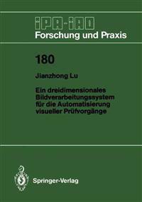 Ein dreidimensionales Bildverarbeitungssystem für die Automatisierung visueller Prüfvorgänge