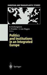 Politics and Institutions in an Integrated Europe