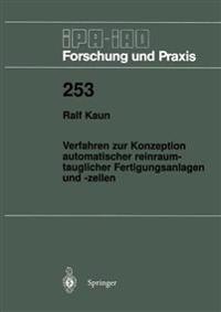 Verfahren zur Konzeption automatischer reinraumtauglicher Fertigungsanlagen und -zellen