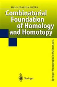 Combinatorial Foundation of Homology and Homotopy