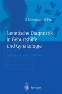 Genetische Diagnostik in Geburtshilfe Und Gynakologie