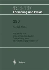 Methode zur ergebnisorientierten Gestaltung von Entwicklungsprozessen