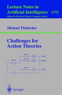 Challenges for Action Theories