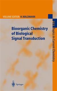 Bioorganic Chemistry of Biological Signal Transduction