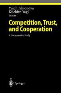 Competition, Trust, and Cooperation