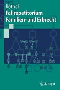 Fallrepetitorium Familien- und Erbrecht