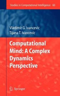 Computational Mind: A Complex Dynamics Perspective