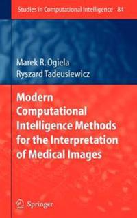 Modern Computational Intelligence Methods for the Interpretation of Medical Images