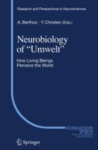 Neurobiology of &quote;Umwelt&quote;