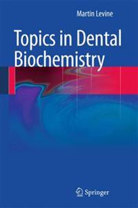 Topics in Dental Biochemistry