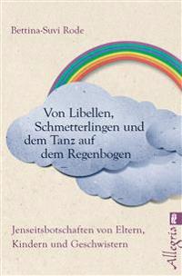 Bokomslag för "Von Libellen, Schmetterlingen und dem Tanz auf dem Regenbogen"