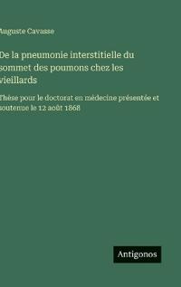 De la pneumonie interstitielle du sommet des poumons chez les vieillards