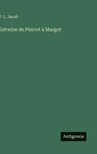 Estreine de Pierrot à Margot