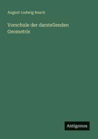 Bokomslag för "Vorschule Der Darstellenden Geometrie"