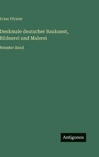 Denkmale deutscher Baukunst, Bildnerei und Malerei