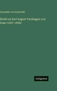 Bokomslag för "Briefe an Karl August Varnhagen Von Ense (1827-1858)"