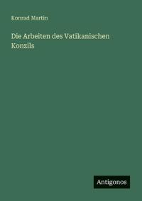 Die Arbeiten des Vatikanischen Konzils