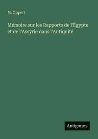 Kirjan kansi "Mémoire sur les Rapports de l'Égypte et de l'Assyrie dans l'Antiquité"
