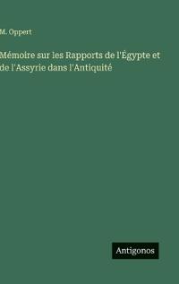 Kirjan kansi "Mémoire sur les Rapports de l'Égypte et de l'Assyrie dans l'Antiquité"