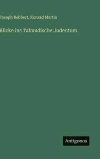 Blicke ins Talmudische Judentum