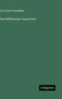 Das Süßwasser-Aquarium