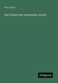 Der Schutz der nationalen Arbeit