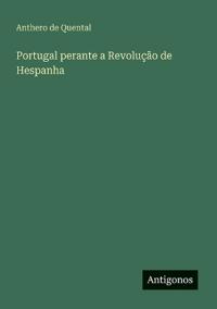 Portugal perante a Revolução de Hespanha