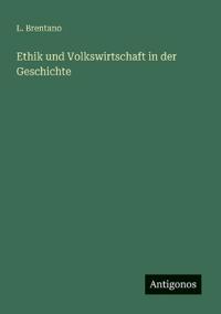 Ethik und Volkswirtschaft in der Geschichte
