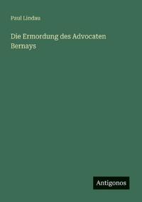 Kirjan kansi "Die Ermordung des Advocaten Bernays"