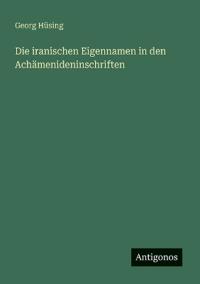 Kirjan kansi "Die iranischen Eigennamen in den Achämenideninschriften"